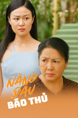 Nàng Dâu Báo Thủ - Nàng Dâu Báo Thủ (2025)